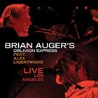 BRIAN AUGER Live In Los Angeles [Feat. Alex Ligertwood] album cover